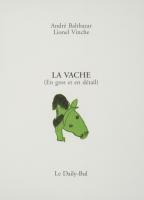 La vache (en gros et en détail) / André Balthazar - Lionel Vinche